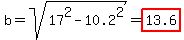 b=+sqrt%2817%5E2+-+10.2%5E2%29=+highlight%2813.6%29