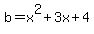 b=+x%5E2%2B3x%2B4