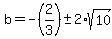b=-%282%2F3%29%2B-+2%2Asqrt%2810%29
