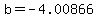 b=-+4.00866