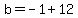b=-1%2B12