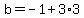 b=-1%2B3%2A3