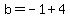 b=-1%2B4