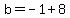 b=-1%2B8