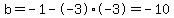 b=-1--3%2A-3+=+-10