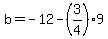 b=-12-%283%2F4%299
