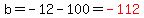 b=-12-100=red%28-112%29