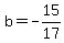 b=-15%2F17