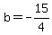 b=-15%2F4