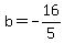 b=-16%2F5
