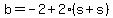 b=-2%2B2%28s%2Bs%29