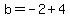 b=-2%2B4