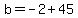 b=-2%2B45