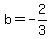 b=-2%2F3