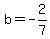 b=-2%2F7