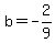 b=-2%2F9