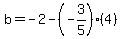 b=-2-%28-3%2F5%29%284%29