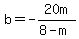 b=-20m%2F%288-m%29