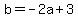 b=-2a%2B3