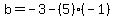 b=-3-%285%29%28-1%29