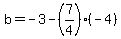 b=-3-%287%2F4%29%28-4%29