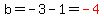 b=-3-1=red%28-4%29