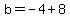 b=-4%2B8