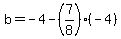 b=-4-%287%2F8%29%28-4%29