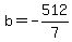 b=-512%2F7