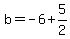 b=-6%2B5%2F2