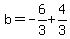b=-6%2F3%2B4%2F3