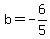 b=-6%2F5