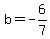 b=-6%2F7