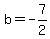 b=-7%2F2