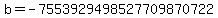 b=-7553929498527709870722