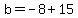b=-8%2B15