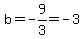 b=-9%2F3=-3