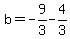 b=-9%2F3-4%2F3