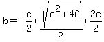 b=-c%2F2%2Bsqrt%28c%5E2%2B4A%29%2F2%2B2c%2F2