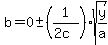 b=0+%2B-+%281%2F%282c%29%29%2Asqrt%28y%2Fa%29