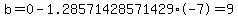 b=0-1.28571428571429%2A-7+=+9