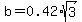 b=0.42%2Asqrt%283%29