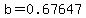 b=0.67647