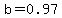 b=0.97