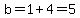b=1%2B4=5
