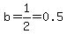 b=1%2F2=0.5