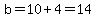 b=10%2B4=14