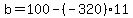 b=100-%28-320%29%2A11