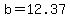 b=12.37