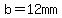 b=12mm